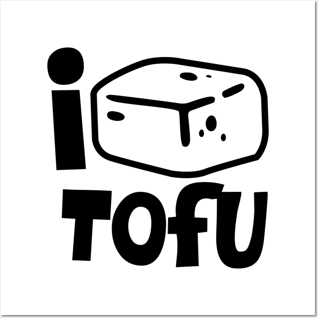 i love tofu Wall Art by keenkei